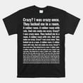 Crazy i was crazy once meme shirt walmart