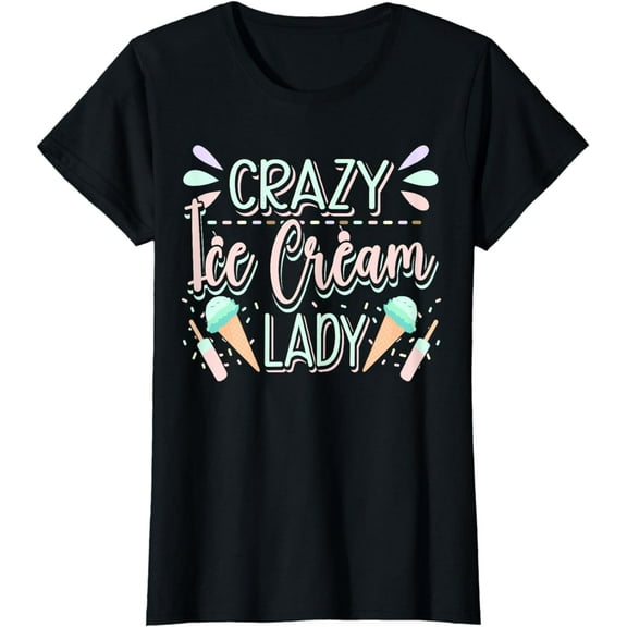Crazy Ice Cream Lady Cone Popsicle Ice Cream Lover Girl T-Shirt