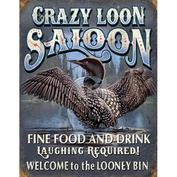 Crazy Loon Saloon Tin Sign 12x16 Sold by Art.Com