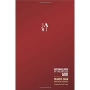 Crazy Love Overwhelmed by a Relentless God Paperback by Francis Chan, Danae Yankoski