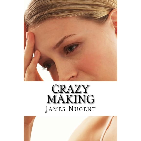 Crazy Making