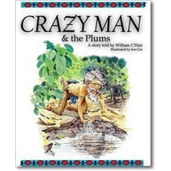 Pre-Owned Crazy Man & the Plums (Wind River Stories), 9780975980613, 0975980610, Hardcover, First Edition edition