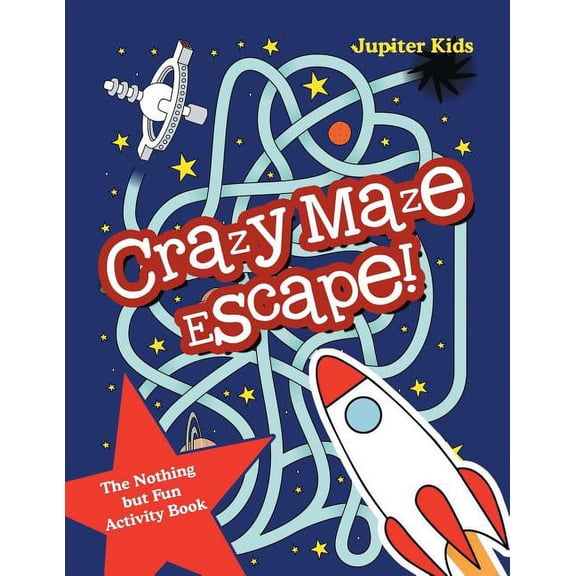 Crazy Maze Escape! The Nothing but Fun Activity Book, (Paperback)