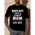 thumbnail image 1 of [Crazy Mom Tee] Hilarious Mens Crazy Mom Graphic Tee | Short Sleeve, Crew Neck, Casual Style for Summer, Spring & Fall | Perfect Gift Idea, 1 of 10