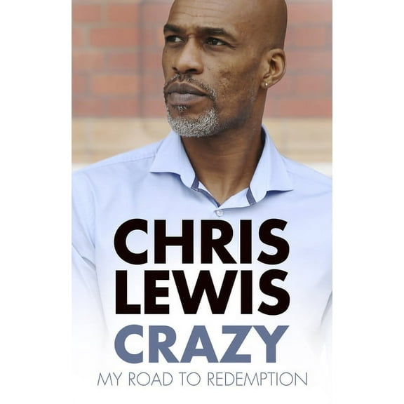 Crazy : My Road to Redemption (Paperback)