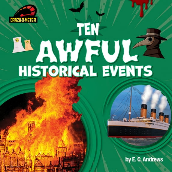 Crazy-O-Meter Ten Awful Historical Events, (Hardcover)