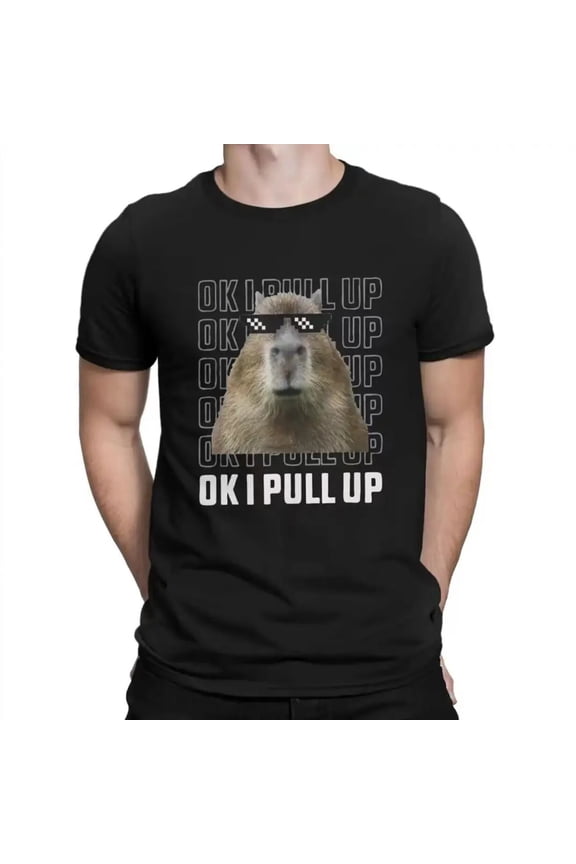 Crazy Ok I Pull Up 3 T-Shirts Men O Neck T Shirts Capybara Short Sleeve Tees Graphic Clothes