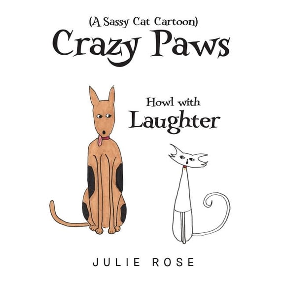 Crazy Paws (A Sassy Cat Cartoon): Howl with Laughter (Paperback)