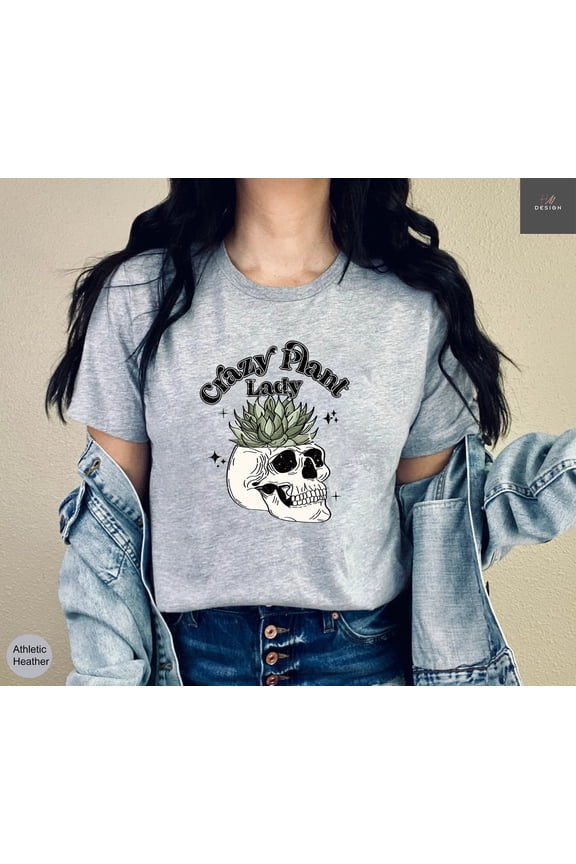 Crazy Plant Lady Shirt, Cactus And Skull, Plant Lady, Plant T-shirt, Plant Mom Shirt, Plan