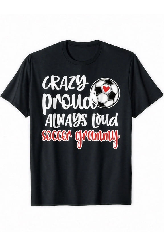 Crazy Proud Always Loud Soccer Grammy T-Shirt - Funny Grandmother Sports Fan Graphic Tee - Retro Women's Athletic Apparel Gift