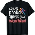 thumbnail image 1 of Crazy Proud Track And Field Aunt Track Aunt Funny Creative Graphic T-Shirt, 1 of 3