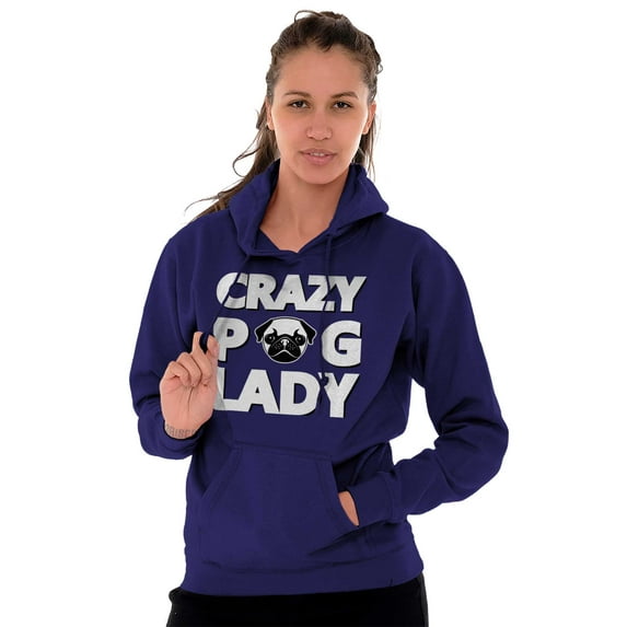 Crazy Pug Lady Dog Pets Owner Rescue Hoodie Sweatshirt Women Brisco Brands S