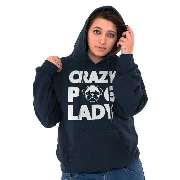Crazy Pug Lady Dog Pets Owner Rescue Hoodie Sweatshirt Women Brisco Brands S