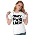 thumbnail image 1 of Crazy Pug Lady Dog Pets Owner Rescue Womens Slim Fit Graphic Tee Brisco Brands S, 1 of 5