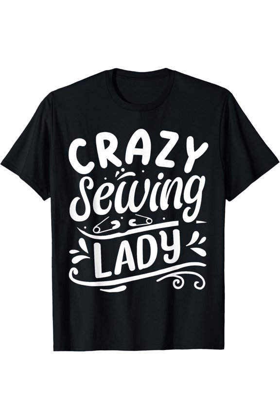 Crazy Sewing Lady T-Shirt