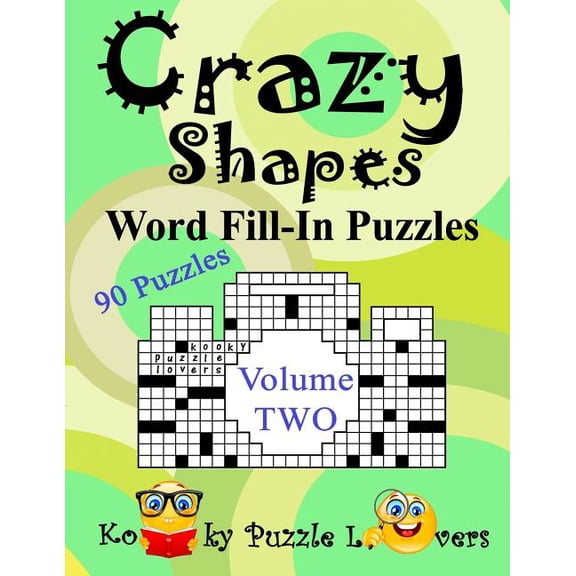 Crazy Shapes Word Fill-In Puzzles, Volume 2, 90 Puzzles, (Paperback)