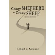 Crazy Shepherd Crazy Sheep It's that simple, Paperback