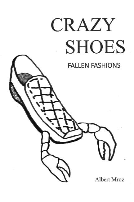 Crazy Shoes - Fallen Fashions (Paperback)