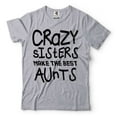 thumbnail image 1 of Crazy Sisters Make The Best Aunts Shirt Auntie Shirt Aunt Shirt Aunt Gift Best Aunt Auntie Shirts (Small Grey), 1 of 6