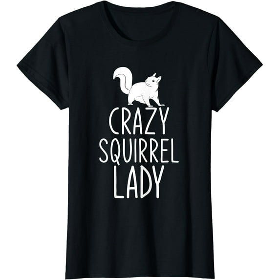 Crazy Squirrel Lady Funny Animal Lover Women Gift Squirrel T-Shirt