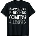 thumbnail image 1 of Crazy Stand-Up Comedy Lady T-Shirt, 1 of 3