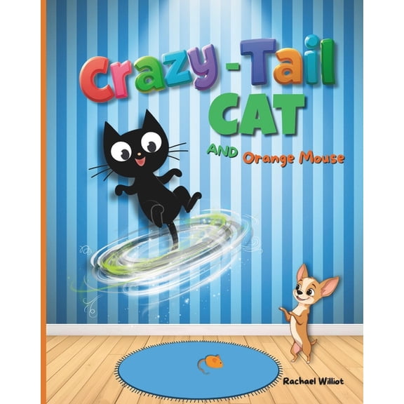 Crazy-Tail Cat and Orange Mouse Crazy-Tail Cat and Orange Mouse, Book 1, (Paperback)
