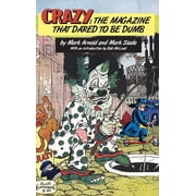 Crazy The Magazine That Dared To Be Dumb, Hardcover