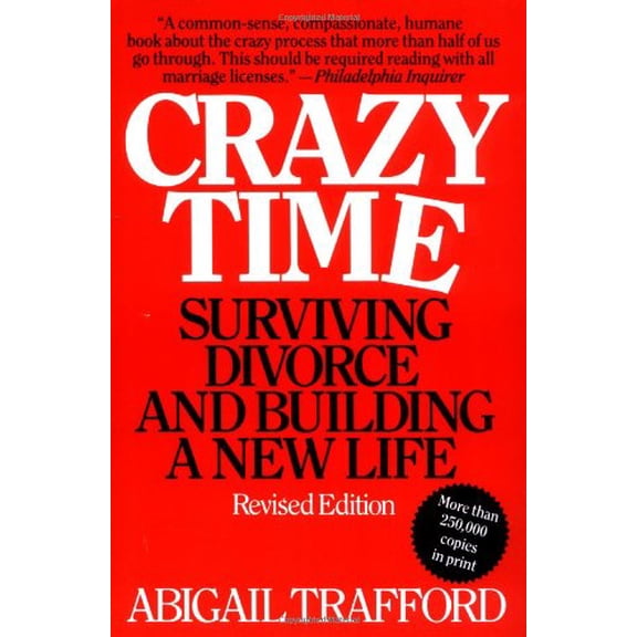 Pre-Owned Crazy Time: Surviving Divorce and Building a New Life, Revised Edition (Paperback) 0060923091 9780060923099