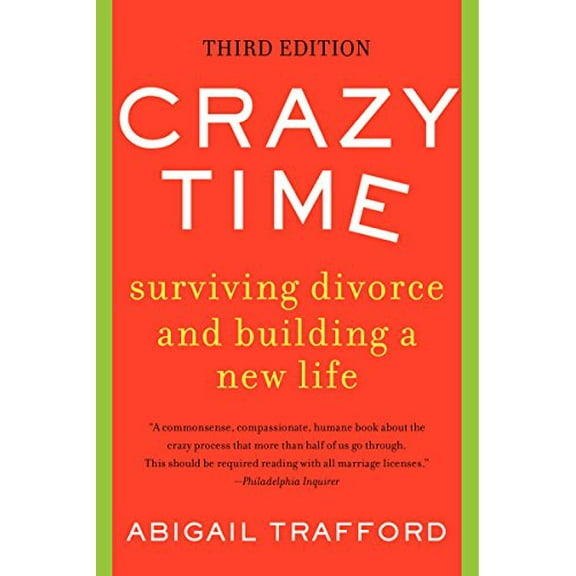 Pre-Owned Crazy Time: Surviving Divorce and Building a New Life, Third Edition (Paperback) 0062337408 9780062337405