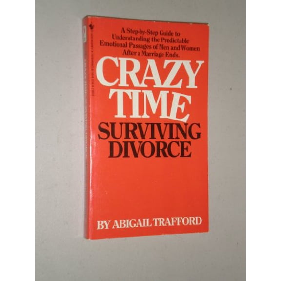 Pre-Owned Crazy Time: Surviving Divorce and Building a New Life (Mass Market Paperback) 0553278347 9780553278347