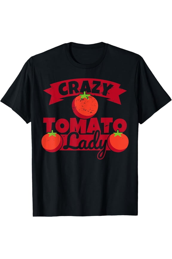 Crazy Tomato Lady - Funny Female Tomato Gifts T-Shirt