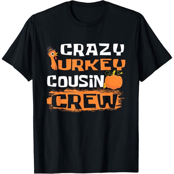 Crazy Turkey Cousin Crew - Thanksgiving Family Member T-Shirt