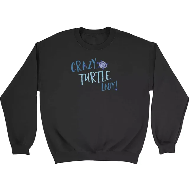 Crazy Turtle Lady Sweatshirt Mens Womens Wildlife Ocean Aquarium Pet