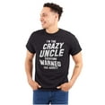 thumbnail image 1 of Crazy Uncle Everyone Warned About Men's Big & Tall Crewneck Graphic Tee Brisco Brands 3X, 1 of 5
