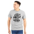thumbnail image 1 of Crazy Uncle Everyone Warned About Men's Big & Tall Crewneck Graphic Tee Brisco Brands 3X, 1 of 5