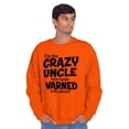 thumbnail image 1 of Crazy Uncle Family Relative Warning Men's Crewneck Sweatshirt Brisco Brands L, 1 of 6