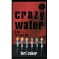 thumbnail image 1 of Crazy Water: Six Fictions, (Paperback), 1 of 1