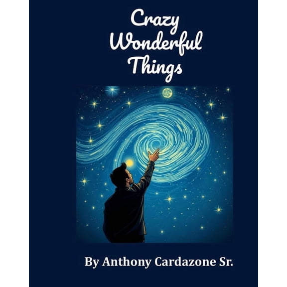 Crazy Wonderful Things, (Paperback)