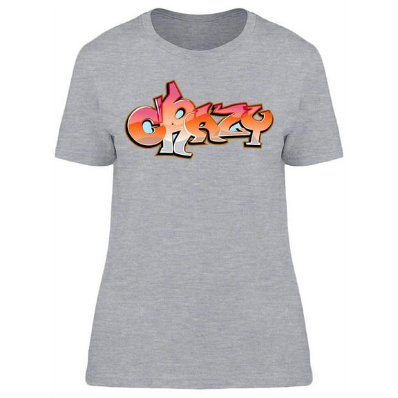 Crazy Word Graffiti Design T-Shirt Women -Image by Shutterstock, Female Medium