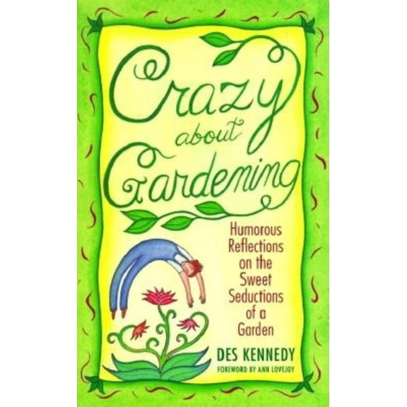 Pre-Owned Crazy about Gardening : Humorous Reflections on the (Paperback)