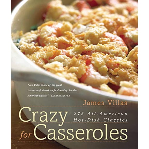 Pre-Owned Crazy for Casseroles: 275 All-American Hot-Dish Classics (Paperback) 1558322175 9781558322172