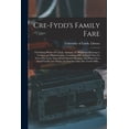 thumbnail image 1 of Cre-Fydd's Family Fare: the Young Housewife's Daily Assistant, on All Matters Relating to Cookery and Housekeeping. Cont, (Paperback), 1 of 1