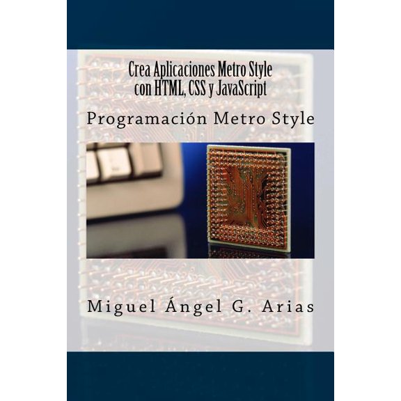 Crea Aplicaciones Metro Style Con Html, CSS Y JavaScript (Paperback)