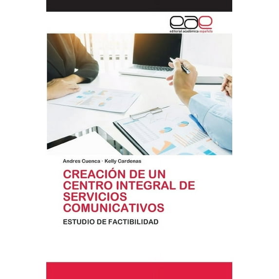 Creación de Un Centro Integral de Servicios Comunicativos (Paperback)