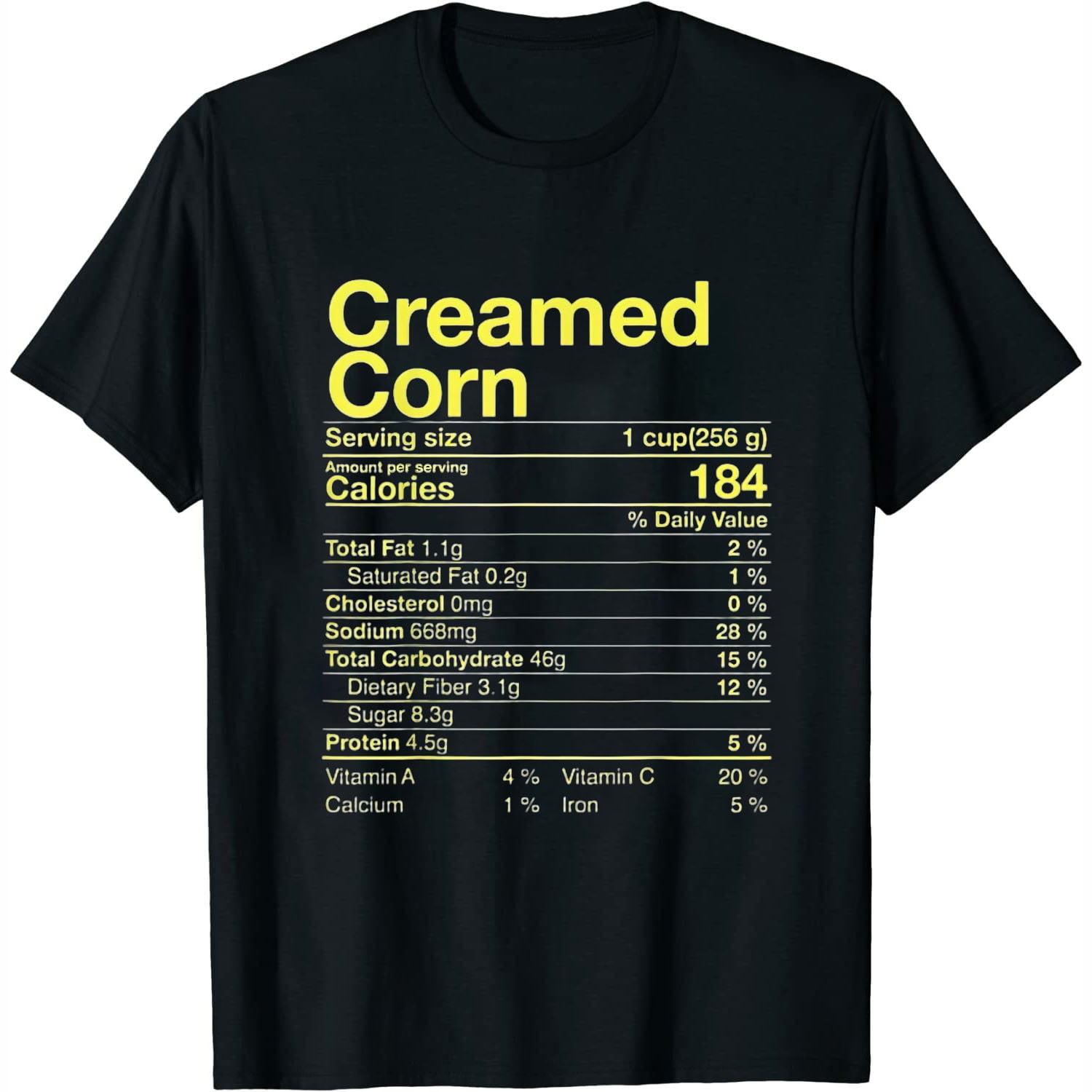 Thanksgiving Creamed Corn Nutritional Facts T-Shirt Thanksgiving Creamed Corn Nutritional Facts T-Shirt
