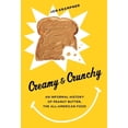 thumbnail image 1 of Pre-Owned Creamy & Crunchy: An Informal History of Peanut Butter, the All-American Food (Hardcover) 0231162324 9780231162326, 1 of 1