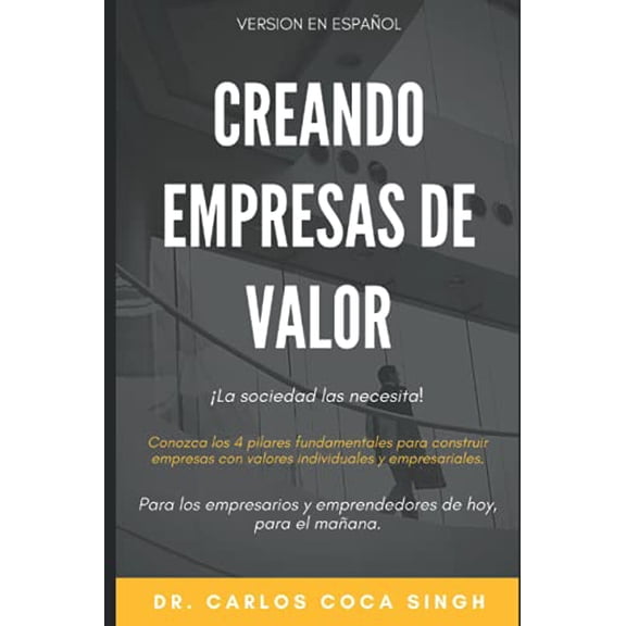 Pre-Owned Creando Empresas de Valor: Los 4 pilares fundamentales para construir empresas con valores individuales y empresariales. !La sociedad las necesita!: 55 (Vol 55, No 1, Part 2) Paperback