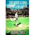 thumbnail image 1 of Creando Una Estrella del Futbol: Una Guia Completa Para Desbloquear El Potencial de Tu Hijo, 1 of 1