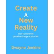 Create A New Reality, Paperback