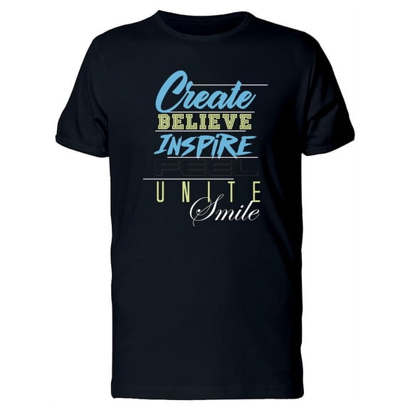 Create Believe Inspire Feel T-Shirt Men -Image by Shutterstock, Male x-Large